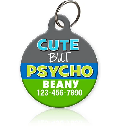 Cute but Psycho Pet ID Tag