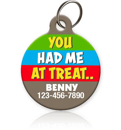 Had Me at Treat Pet ID Tag