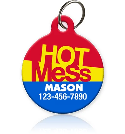 Hot Mess Pet ID Tag