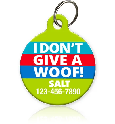 I Don't Give A Woof Pet ID Tag