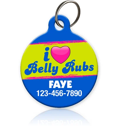 I Love Belly Rubs Pet ID Tag