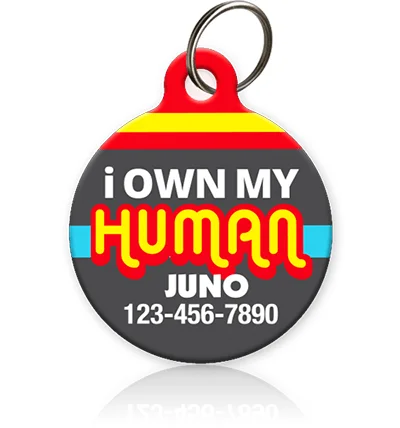 I Own My Human Pet ID Tag