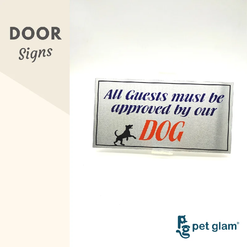 Pet Glam Dog Beware Door Sign- All Guest Must be Approved by Our Dog