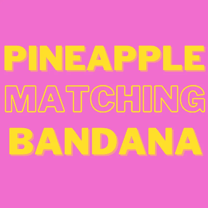 Pineapple Bandana - Free Product