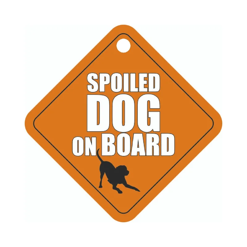 Spoiled Dog Car Sign