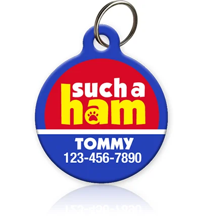 Such a Ham Pet ID Tag